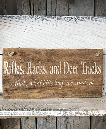 Rifles Racks and Deer Tracks Thats What Little Boys Are Made Of Barn Wood Sign