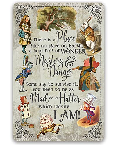 Alice in Wonderland Decor - There is a Place Like No Place on Earth - Rustic Home Decor, Children's Wall Art, Perfect Gift for Kids, Nursery, and Book Lovers, 12x18 Indoor/Outdoor Durable Metal Sign