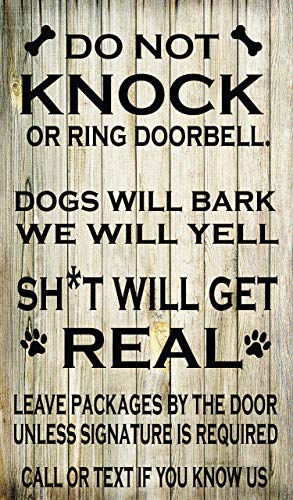 Do Not Knock or Ring Doorbell Funny Sign for Front Door; Shit Will Get Real, Dogs Will Bark Humorous Real Birch Wood Sign with Dog Paw Prints; 7"x12" Sign - Made in the USA (Light Wood Background)