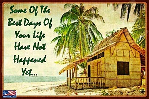 Tiki Bar Sign Best Days Ahead 8"x12" Made In USA All Weather Metal. Lounge Welcome Pool Hot Tub Happy Hour Island Décor Inspirational She Shed