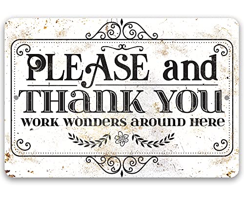 Please and Thank You Work Wonders Around Here - Inspirational Wall Art for Kitchen, Dining Room, and Entryway, Family Home Decor and Great Housewarming Gift, 12x18 Indoor/Outdoor Durable Metal Sign