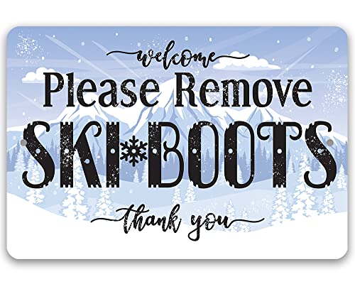 Welcome, Please Remove Ski Boots, Thank You - Indoors or Outdoors Durable Metal Sign - Great Ski Lodge, Ski Condo Decor and Mountain Cabin Entryway Sign and Gift (12" x 18")