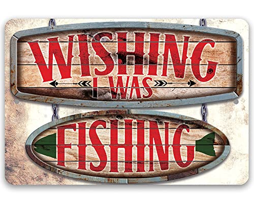 Wishing I Was Fishing - Wooden Plank Fishing Sign - Wall Decor for Home, Cabin, Man Cave, Garage and Fishing House, Rustic Fishing Decor for Fishermen, 8x12 Indoor/Outdoor Durable Metal Sign