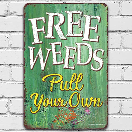 Free Weeds Sign - Great Garden Signs and Yard Decor, Marijuana and Weed Tin Sign, Unique Housewarming Gift, 12x18 Use Indoors or Outdoors Durable Rustic Metal Sign