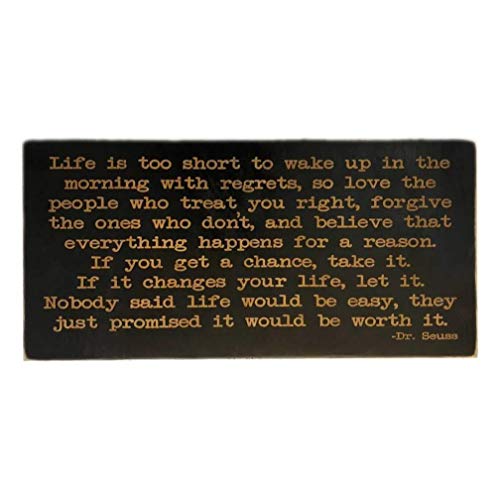 LIFE IS TOO SHORT Dr Seuss Harvey Mackay Quote Sign Plaque Engraved Wood U Pick Color 24x11"