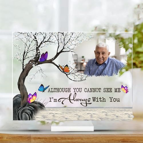 2023 Although You Cannot See Me I'm Always With You - Personalized Butterfly Acrylic Photo Plaque