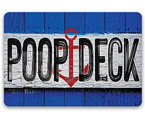 Poop Deck - Bathroom Signs - Durable Metal Sign - Use Indoor/Outdoor - Great Directional Restroom, Bathroom, Lavatory, and Comfort Room Sign (8" x 12")