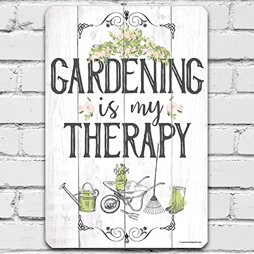 Gardening is My Therapy - Lovely Garden Sign Decorative Outdoor, Greenhouse Display and Summer House Print, She Shed Sign and Great Gardeners Gift, 12x18 Indoors or Outdoors Durable Metal Sign