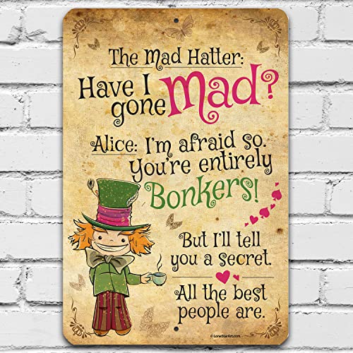 Alice in Wonderland Decor - The Mad Hatter - Metal Sign - Use Indoor/Outdoor - Metal Alice in Wonderland Signs Home Decor Wall Art - Perfect Alice in Wonderland Gifts and Decorations