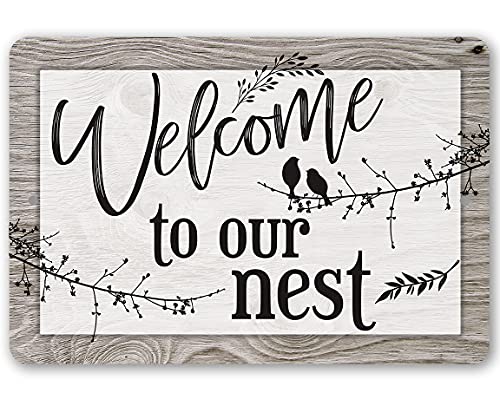 Welcome To Our Nest - Great Entry Way Decor, Living Room Wall Art, Farmhouse Style Accessories, Family Decorative Art, Great Housewarming Gift, 8x12 Indoors or Outdoors Durable Wood Style Metal Sign