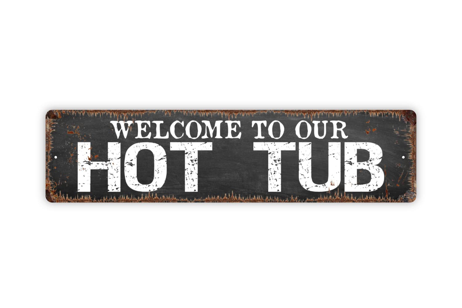 Welcome To Our Hot Tub Metal Street Sign Plaque