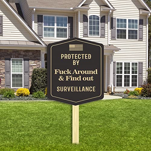 Yard Sign- Protected by Sign Fuck Around and Find Out Sign the Latest Model for 2023 Outdoor Security Sign (Hexagon, 12in)