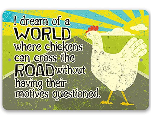 Chicken Cross The Road - Funny Chicken Coop Sign, Modern Farmhouse Decor and Hen House Display, Great Gift for Chicken Farm Owners, 8x12 Use Indoors or Outdoors Durable Metal Tin Sign