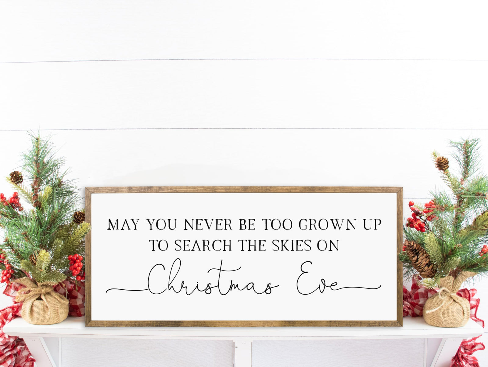 10x20 inches, May you never be too grown up to search the skies on Christmas Eve | Christmas decor | Christmas room decor | Christmas wall decor | Farmhouse Christmas decor