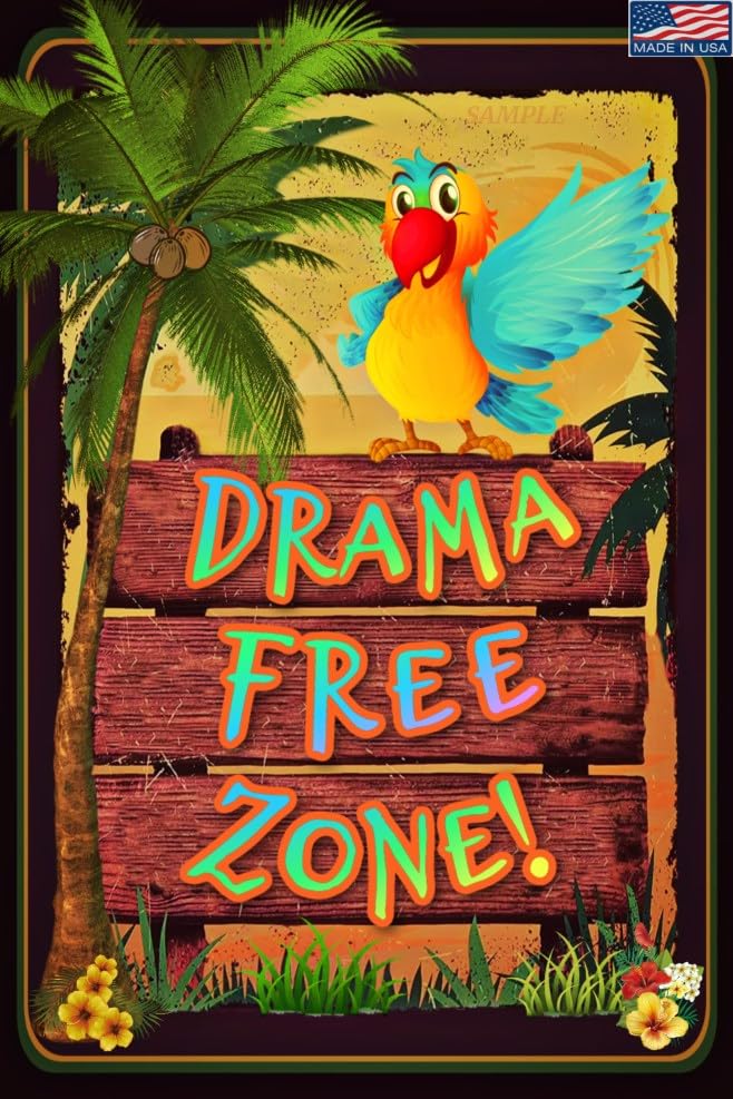 WORLD'S GREATEST SIGNS! Drama Free Zone Sign! Tiki Bar Metal Sign! 8"x12" Metal Made In The USA! Patio Porch Pool Decorations Hot Tub She Shed Beach Outdoor Decor No Politics!